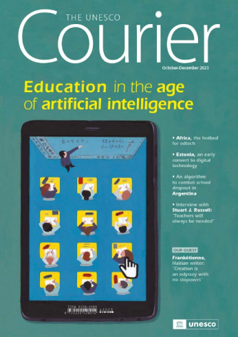 The Unesco Courier (2023_4): Education in the age of artificial intelligence