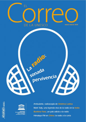 EL Correo de la Unesco (2020_1): La radio: sonada pervivencia
