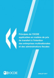 Principes de l'OCDE applicables en matière de prix de transfert à l'intention des entreprises multinationales et des administrations fiscales 2017 (version pdf)