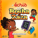 J'écris avec Bouba et Zaza
